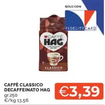 Mercatò Caffè classico decaffeinato HAG offerta