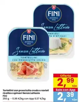 Interspar Tortellini con prosciutto crudo o ravioli ricotta e spinaci Senza Lattosio Fini offerta