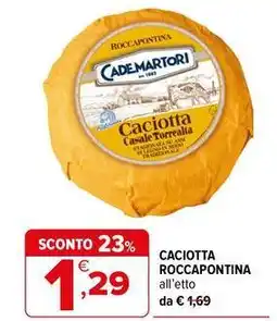 Iperal Caciotta roccapontina Cademartori offerta