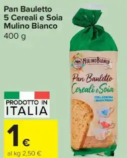 Carrefour Express Pan Bauletto 5 Cereali e Soia Mulino Bianco offerta