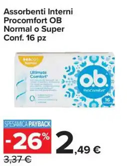 Carrefour Express Assorbenti Interni Procomfort OB Normal o Super offerta