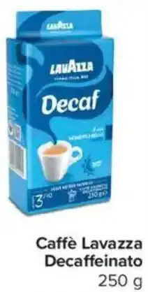 Carrefour Express Caffè Lavazza Decaffeinato offerta