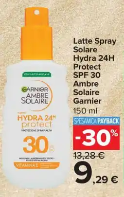 Carrefour Express Latte Spray Solare Hydra 24H Protect SPF 30 Ambre Solaire Garnier offerta