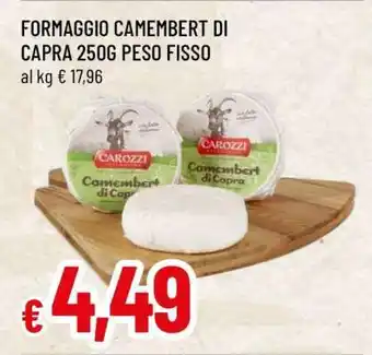 Famila FORMAGGIO CAMEMBERT DI CAPRA 250G PESO FISSO offerta