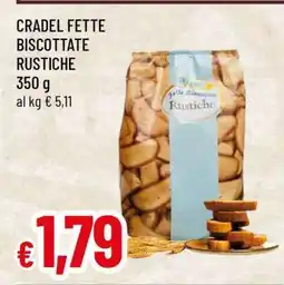 Famila CRADEL FETTE BISCOTTATE RUSTICHE offerta