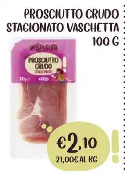 Coop PROSCIUTTO CRUDO STAGIONATO VASCHETTA 100 G offerta