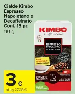 Carrefour Cialde Kimbo Espresso Napoletano e Decaffeinato Conf. 15 pz offerta