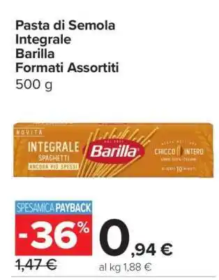 Carrefour Pasta di Semola Integrale Barilla Formati Assortiti offerta