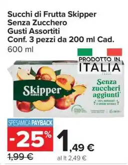 Carrefour Succhi di Frutta Skipper Senza Zucchero Gusti Assortiti offerta