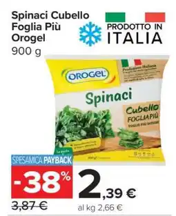 Carrefour Spinaci Cubello Foglia Più Orogel offerta