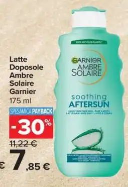 Carrefour Latte Doposole Ambre Solaire Garnier offerta