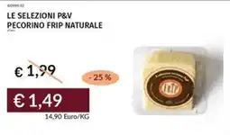Prezzemolo e Vitale Le selezioni p&v pecorino frip naturale offerta