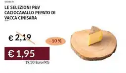 Prezzemolo e Vitale Le selezioni p&v caciocavallo pepato di vacca cinisara offerta