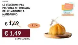 Prezzemolo e Vitale Le selezioni p&v provola affumicata delle madonie a mandarino offerta
