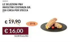 Prezzemolo e Vitale Le selezioni p&v involtini costanza offerta