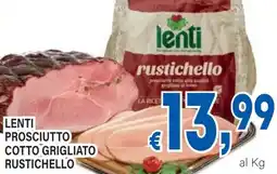 DEM Lenti prosciutto cotto grigliato rustichello offerta