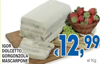 DEM Igor dolcetto gorgonzola mascarpone offerta