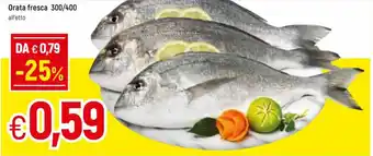 Famila Orata fresca 300/400 offerta