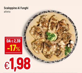 Famila Scaloppine Ai Funghi offerta