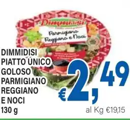 DEM Dimmidisi piatto único goloso parmigiano reggiano e noci offerta