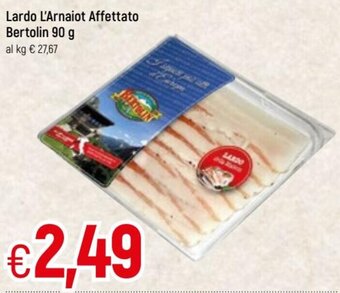 Famila Lardo L'Arnaiot Affettato Bertolin 90g offerta