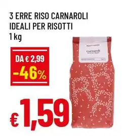 Famila 3 ERRE RISO CARNAROLI offerta