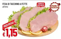 Famila Fesa Di Tacchino A Fette offerta