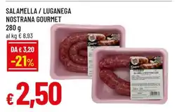 Famila Salamella / Luganega Nostrana Gourmet offerta