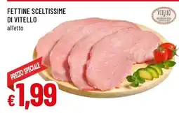 Famila Fettine Sceltissime di Vitello offerta