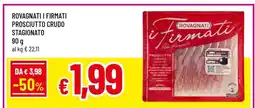 Famila ROVAGNATI I FIRMATI PROSCIUTTO CRUDO STAGIONATO offerta