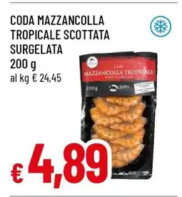 Famila CODA MAZZANCOLLA TROPICALE SCOTTATA SURGELATA offerta