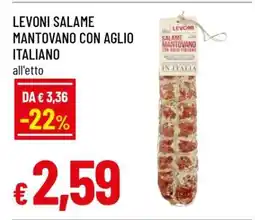 Famila LEVONI SALAME MANTOVANO CON AGLIO ITALIANO offerta