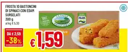 Famila Frosta 10 Bastoncini di Spinaci con Edam Surgelati offerta
