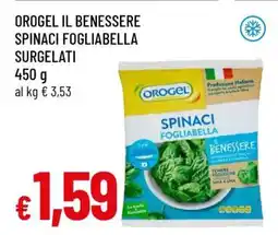 Famila OROGEL IL BENESSERE SPINACI FOGLIABELLA SURGELATI offerta