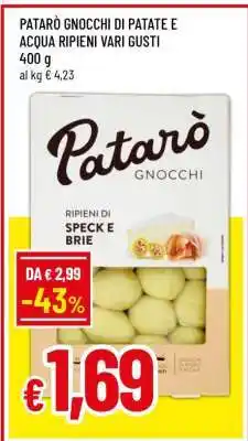 Famila Patarò Gnocchi di Patate e Acqua Ripieni Vari Gusti offerta