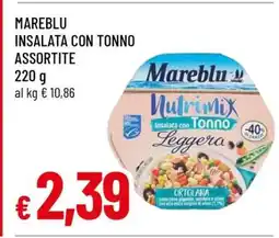 Famila MAREBLU INSALATA CON TONNO ASSORTITE offerta