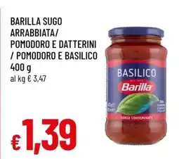 Famila BARILLA SUGO ARRABBIATA/POMODORO E DATTERINI / POMODORO E BASILICO offerta