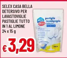 Famila SELEX CASA BELLA DETERSIVO PER LAVASTOVIGLIE PASTIGLIE TUTTO IN 1 AL LIMONE offerta