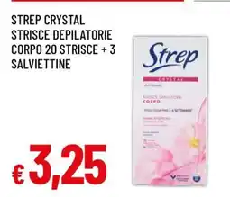 Famila STREP CRYSTAL STRISCE DEPILATORIE CORPO 20 STRISCE + 3 SALVIETTINE offerta