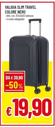 Famila VALIGIA SLIM TRAVEL COLORE NERO offerta
