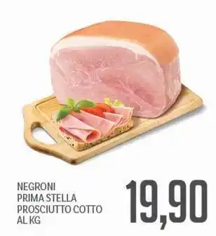 Supermercati Piccolo Negroni prima stella prosciutto cotto offerta