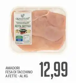 Supermercati Piccolo Amadori fesa di tacchino a fette offerta