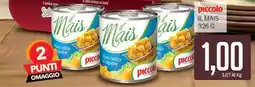 Supermercati Piccolo Piccolo il mais offerta