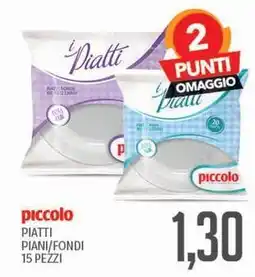 Supermercati Piccolo Piccolo piatti piani/fondi offerta