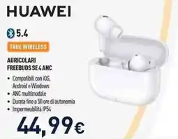 Unieuro Huawei auricolari freebuds se 4 anc offerta