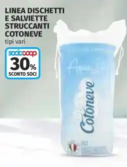 Ipercoop Linea dischetti e salviette struccanti Cotoneve offerta