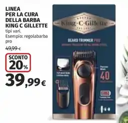 Ipercoop Linea per la cura della barba king c Gillette offerta