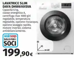 Ipercoop LAVATRICE SLIM DAYA DHW610ISVA offerta