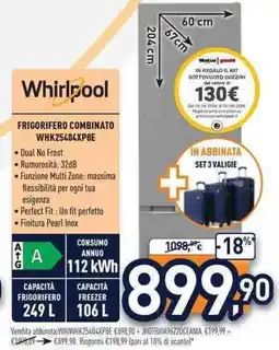 Unieuro Whirlpool frigorifero combinato WHK25404XP8E offerta