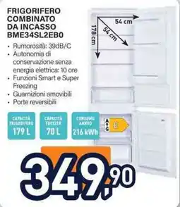 Unieuro Electroline frigorifero combinato da incasso BME34SL2EBO offerta